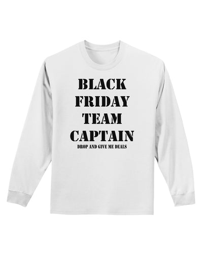 Black Friday Team Captain - Drop and Give Me Deals Adult Long Sleeve Shirt-Long Sleeve Shirt-TooLoud-White-Small-Davson Sales