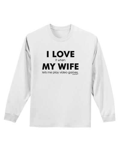 I Love My Wife Videogames Adult Long Sleeve Shirt-Long Sleeve Shirt-TooLoud-White-Small-Davson Sales