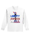 Liberty and Justice for All Adult Long Sleeve Shirt-Long Sleeve Shirt-TooLoud-White-Small-Davson Sales