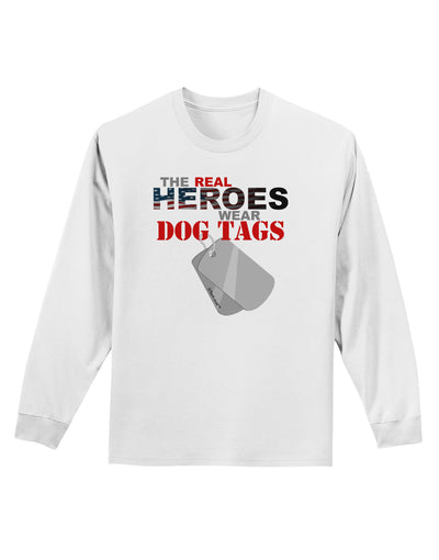 Heroes Dog Tags Adult Long Sleeve Shirt-Long Sleeve Shirt-TooLoud-White-Small-Davson Sales