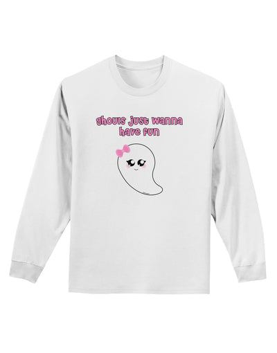 Ghouls Just Wanna Have Fun Cute Ghost - Halloween Adult Long Sleeve Shirt-Long Sleeve Shirt-TooLoud-White-Small-Davson Sales