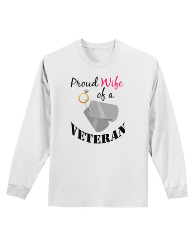 Wife of Veteran Adult Long Sleeve Shirt-Long Sleeve Shirt-TooLoud-White-Small-Davson Sales