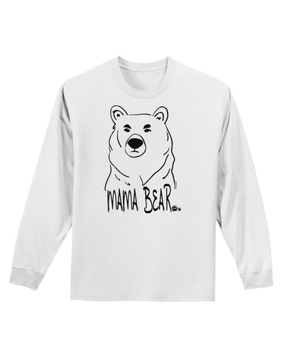 TooLoud Mama Bear Adult Long Sleeve Shirt-Long Sleeve Shirt-TooLoud-White-Small-Davson Sales