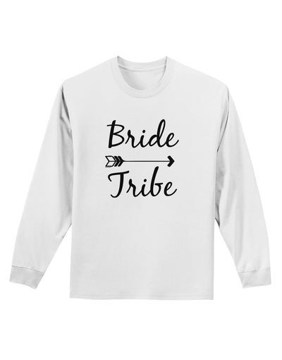 TooLoud Bride Tribe Adult Long Sleeve Shirt-Long Sleeve Shirt-TooLoud-White-Small-Davson Sales