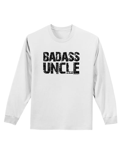 Badass Uncle Adult Long Sleeve Shirt by TooLoud-Long Sleeve Shirt-TooLoud-White-Small-Davson Sales