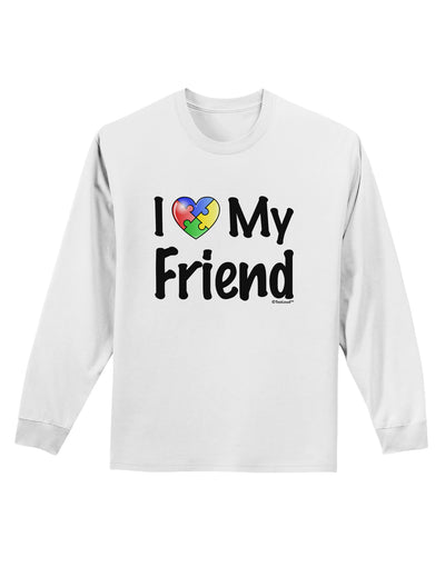 I Heart My Friend - Autism Awareness Adult Long Sleeve Shirt by TooLoud-Long Sleeve Shirt-TooLoud-White-Small-Davson Sales