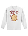 Notice Me Sen-pie Adult Long Sleeve Shirt-Long Sleeve Shirt-TooLoud-White-Small-Davson Sales