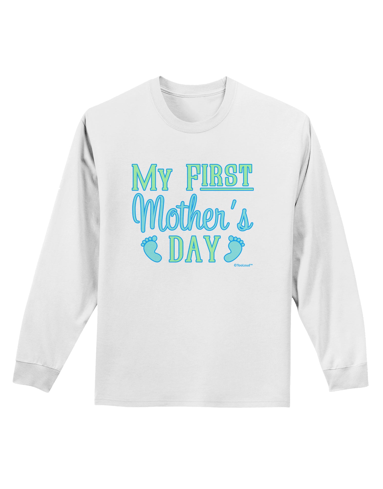 My First Mother's Day - Baby Feet - Blue Adult Long Sleeve Shirt by TooLoud-Long Sleeve Shirt-TooLoud-White-Small-Davson Sales