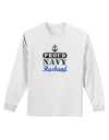 Proud Navy Husband Adult Long Sleeve Shirt-Long Sleeve Shirt-TooLoud-White-Small-Davson Sales