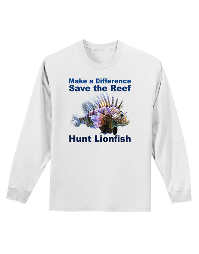 Save the Reef - Hunt Lionfish Adult Long Sleeve Shirt-Long Sleeve Shirt-TooLoud-White-Small-Davson Sales