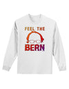 Feel the Bern Adult Long Sleeve Shirt-Long Sleeve Shirt-TooLoud-White-Small-Davson Sales