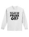 Turning the Power On Adult Long Sleeve Shirt-Long Sleeve Shirt-TooLoud-White-Small-Davson Sales