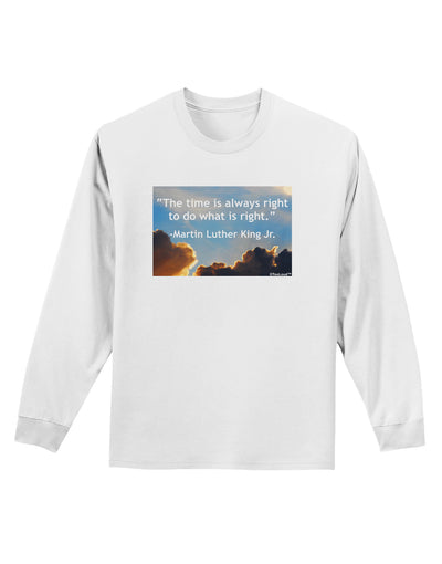 The Time Is Always Right Adult Long Sleeve Shirt-Long Sleeve Shirt-TooLoud-White-Small-Davson Sales