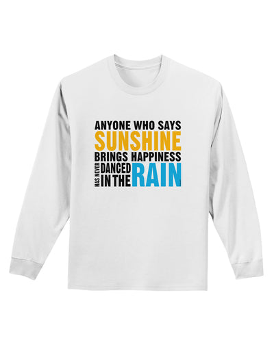 Anyone Who Says Sunshine Inspirational Quote Adult Long Sleeve Shirt-Long Sleeve Shirt-TooLoud-White-Small-Davson Sales