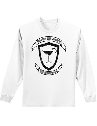 Cinco de Mayo Drinking Team Adult Long Sleeve Shirt-Long Sleeve Shirt-TooLoud-White-Small-Davson Sales