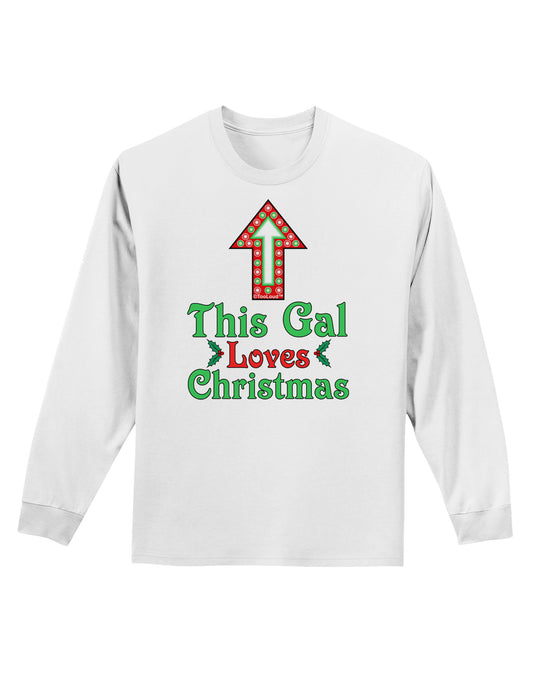 This Gal Loves Christmas Cute Adult Long Sleeve Shirt-Long Sleeve Shirt-TooLoud-White-Small-Davson Sales