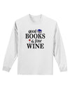 Good Books and Fine Wine Adult Long Sleeve Shirt-Long Sleeve Shirt-TooLoud-White-Small-Davson Sales