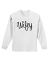 Wifey - Wife Design Adult Long Sleeve Shirt by TooLoud-Long Sleeve Shirt-TooLoud-White-Small-Davson Sales