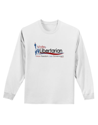 Libertarian Slogan Adult Long Sleeve Shirt-Long Sleeve Shirt-TooLoud-White-Small-Davson Sales