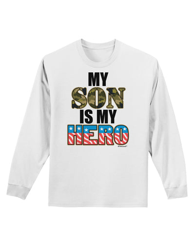 My Son is My Hero - Armed Forces Adult Long Sleeve Shirt by TooLoud-Long Sleeve Shirt-TooLoud-White-Small-Davson Sales