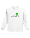 Marijuana Text and Leaf Adult Long Sleeve Shirt-Long Sleeve Shirt-TooLoud-White-Small-Davson Sales