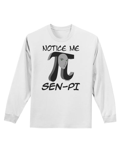 Notice Me Sen-Pi Adult Long Sleeve Shirt-Long Sleeve Shirt-TooLoud-White-Small-Davson Sales