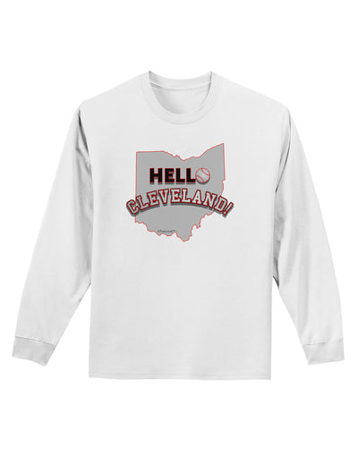 Hello Cleveland Adult Long Sleeve Shirt-Long Sleeve Shirt-TooLoud-White-Small-Davson Sales