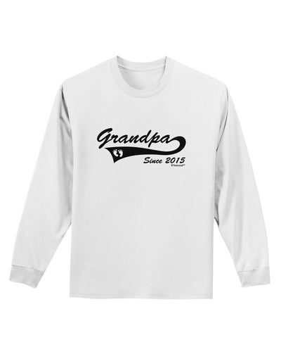 Grandpa Since 2015 Adult Long Sleeve Shirt by TooLoud-Long Sleeve Shirt-TooLoud-White-Small-Davson Sales