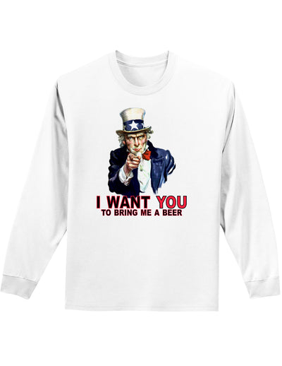 Uncle Sam I Want You to Bring me a Beer Adult Long Sleeve Shirt-Long Sleeve Shirt-TooLoud-White-Small-Davson Sales