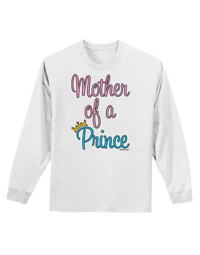 Mother of a Prince - Matching Mom and Son Design Adult Long Sleeve Shirt by TooLoud-Long Sleeve Shirt-TooLoud-White-Small-Davson Sales