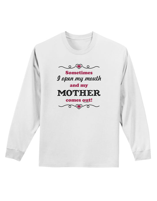 My Mother Comes Out Adult Long Sleeve Shirt-Long Sleeve Shirt-TooLoud-White-Small-Davson Sales