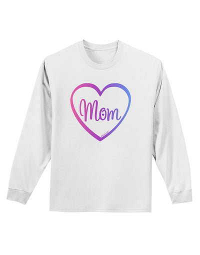 Mom Heart Design - Gradient Colors Adult Long Sleeve Shirt by TooLoud-Long Sleeve Shirt-TooLoud-White-Small-Davson Sales