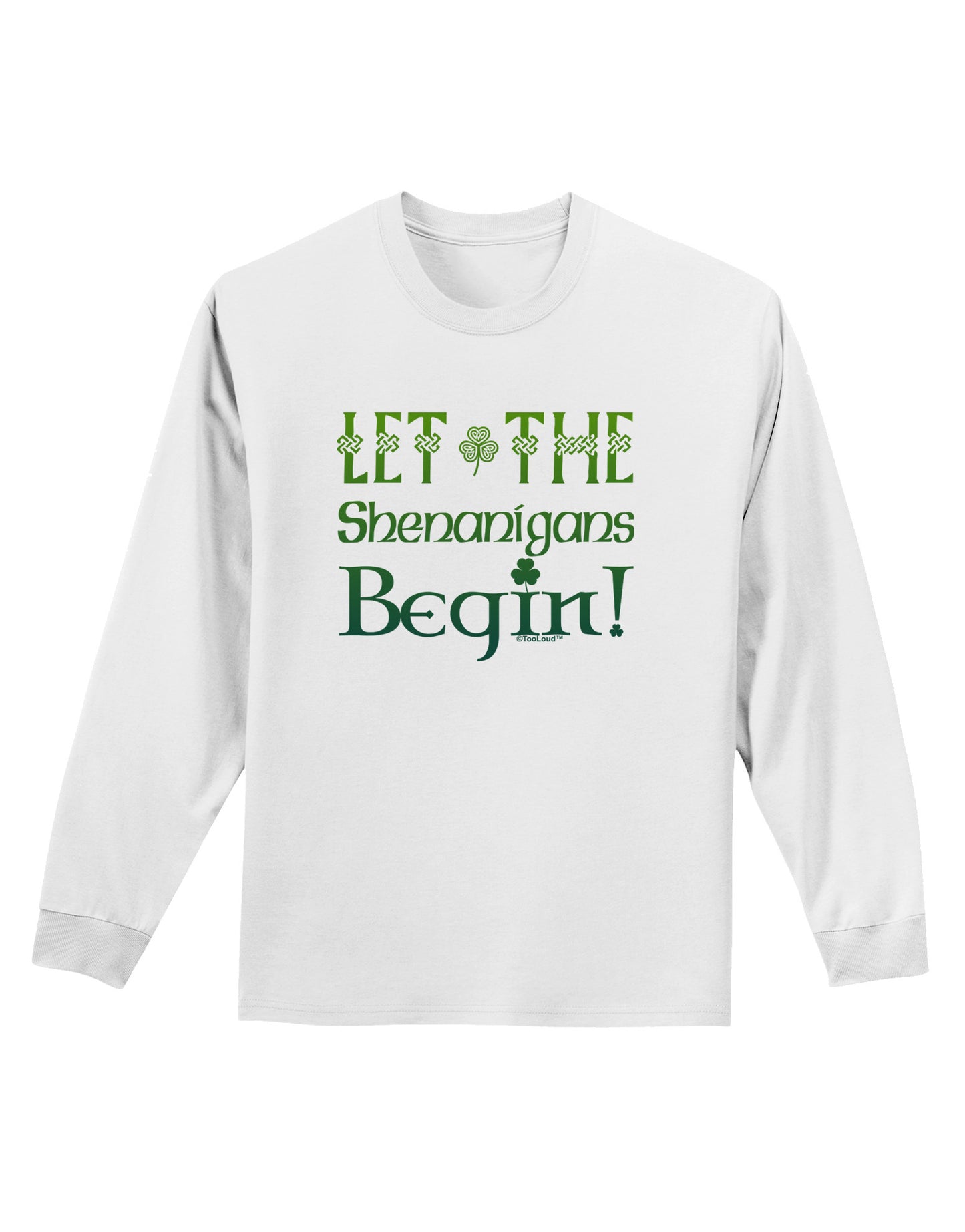 Let the Shenanigans Begin Adult Long Sleeve Shirt-Long Sleeve Shirt-TooLoud-White-Small-Davson Sales