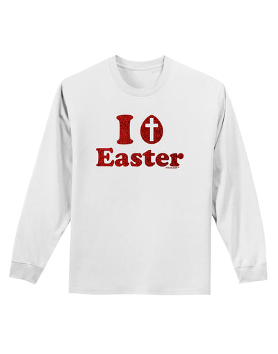 I Egg Cross Easter - Red Glitter Adult Long Sleeve Shirt by TooLoud-Long Sleeve Shirt-TooLoud-White-Small-Davson Sales