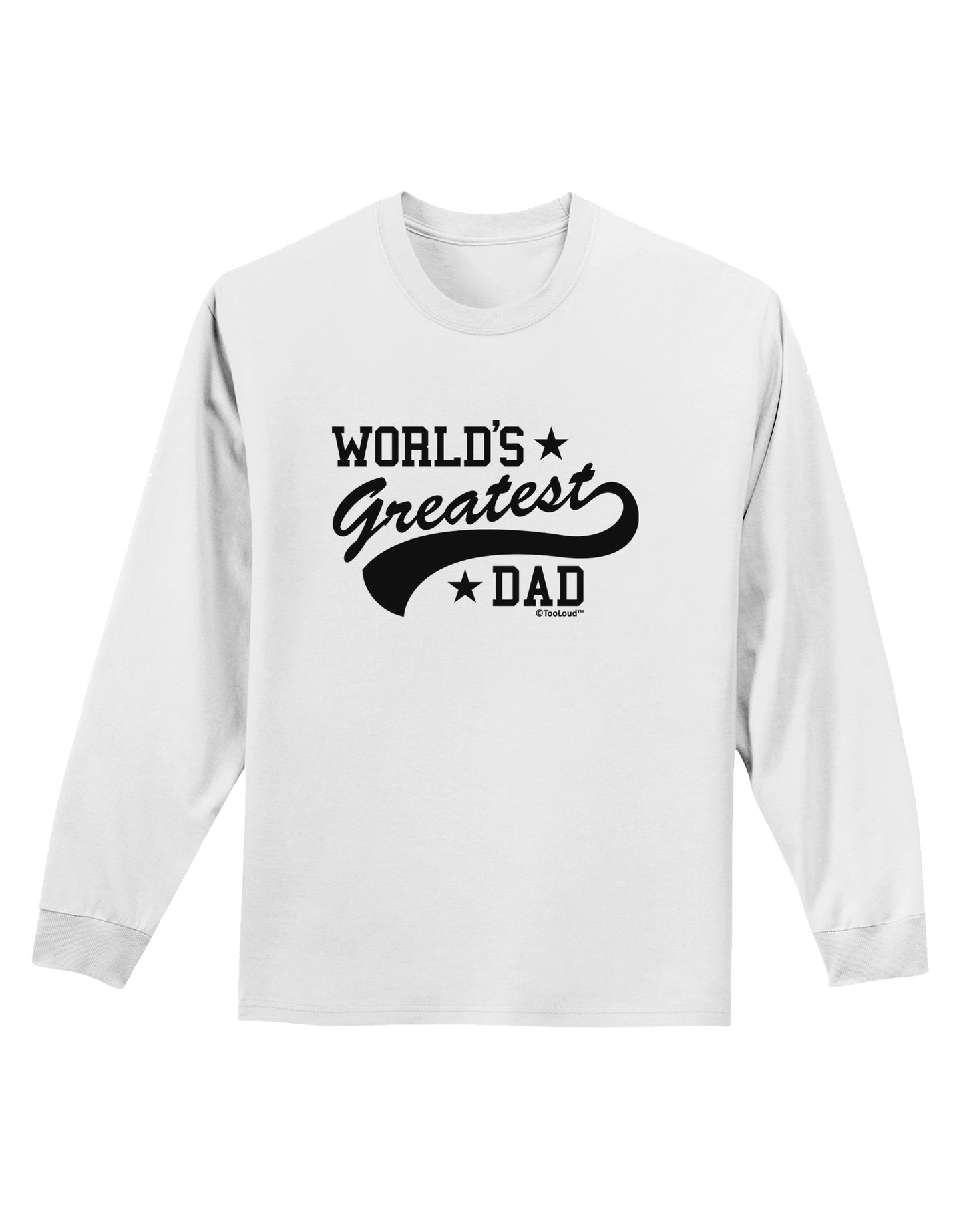 World's Greatest Dad - Sport Style Adult Long Sleeve Shirt by TooLoud-Long Sleeve Shirt-TooLoud-White-Small-Davson Sales