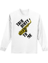 Talk Dirty To Me Saxophone Adult Long Sleeve Shirt-Long Sleeve Shirt-TooLoud-White-Small-Davson Sales