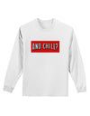 And Chill Adult Long Sleeve Shirt-Long Sleeve Shirt-TooLoud-White-Small-Davson Sales