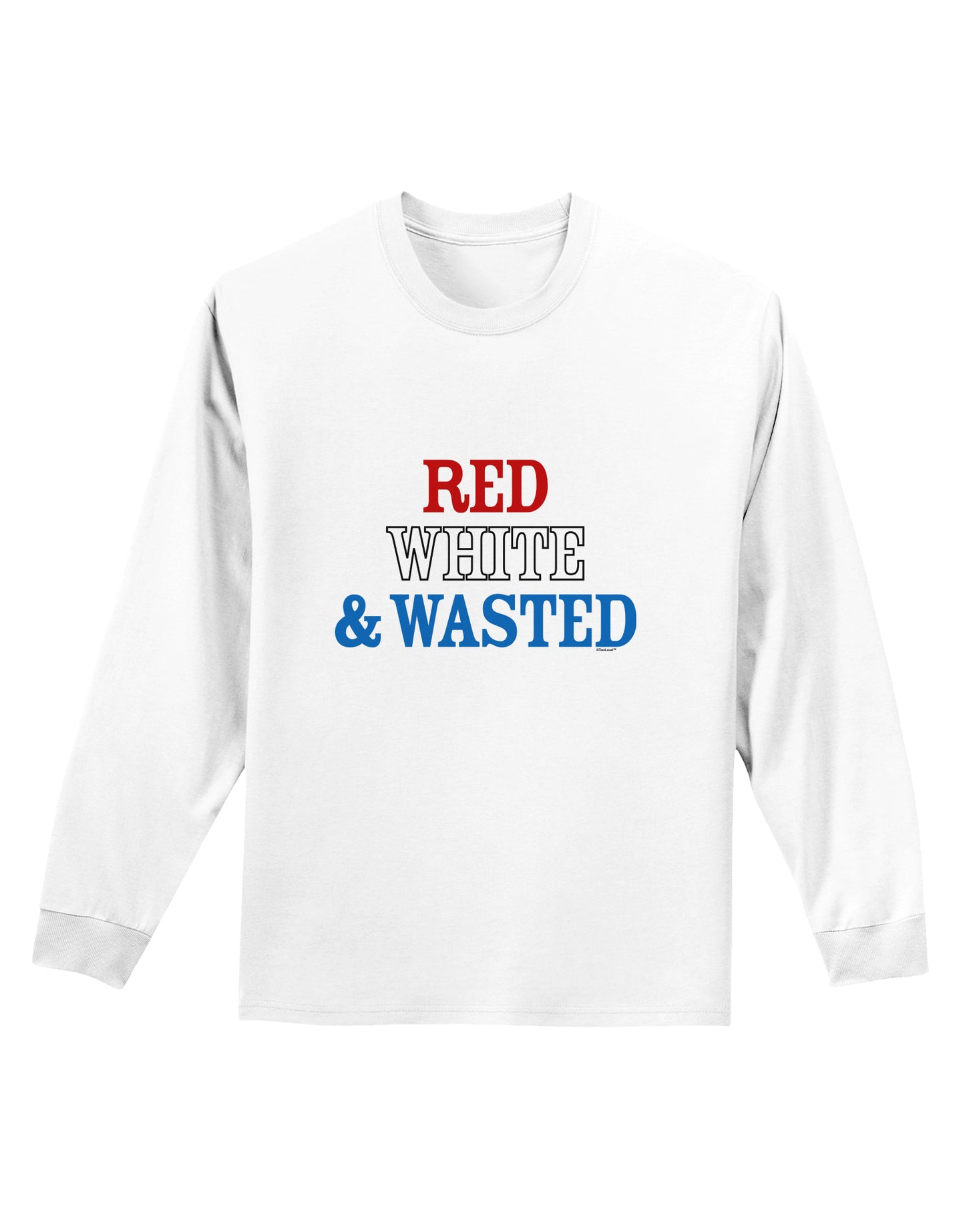 Red White and Wasted Adult Long Sleeve Shirt-Long Sleeve Shirt-TooLoud-White-Small-Davson Sales