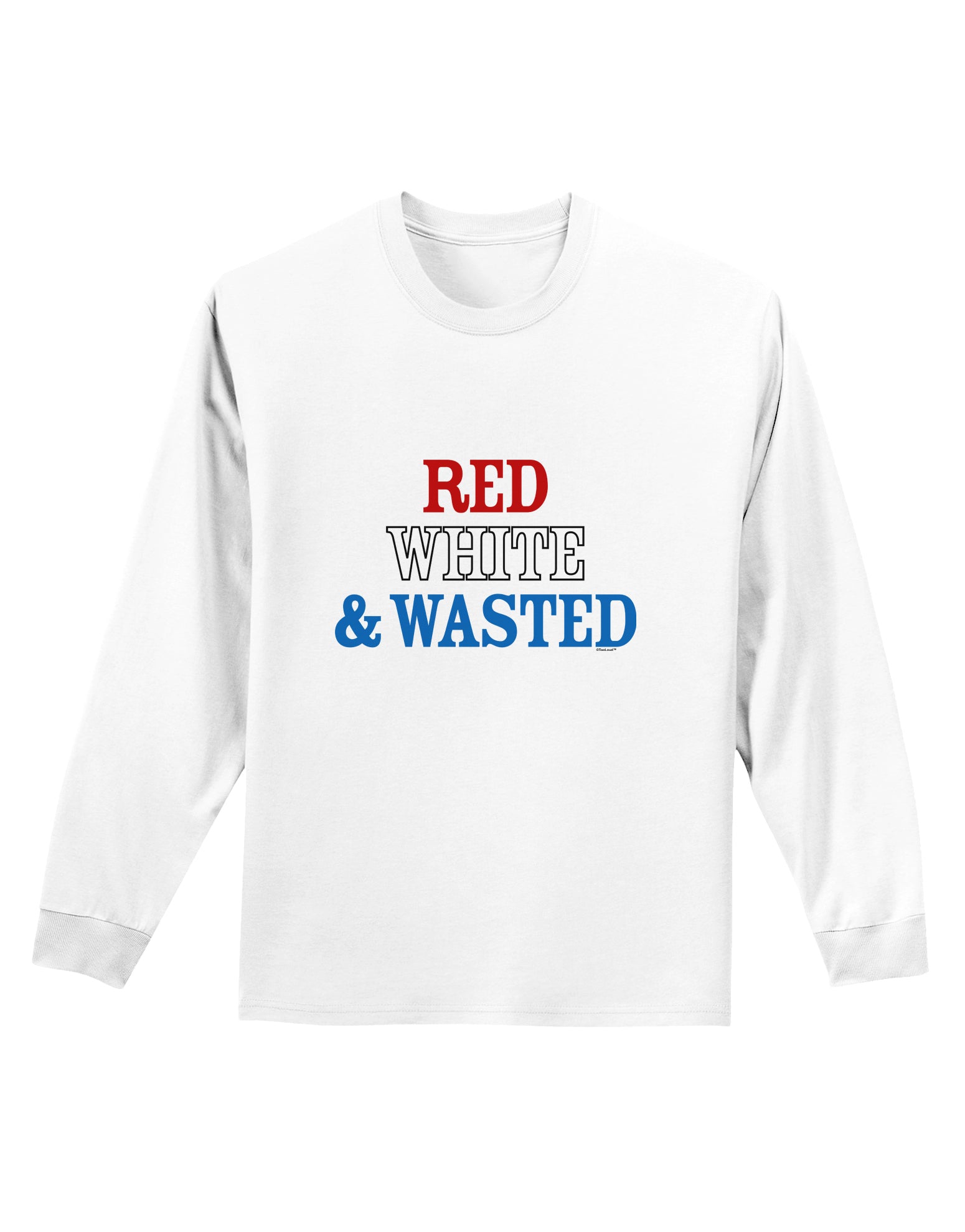 Red White and Wasted Adult Long Sleeve Shirt-Long Sleeve Shirt-TooLoud-White-Small-Davson Sales