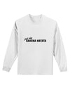 TooLoud Just Say Hakuna Matata Adult Long Sleeve Shirt-Long Sleeve Shirt-TooLoud-White-Small-Davson Sales