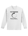 Thinking Please Wait Adult Long Sleeve Shirt-Long Sleeve Shirt-TooLoud-White-Small-Davson Sales