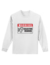 Warning Selective Hearing Funny Adult Long Sleeve Shirt by TooLoud-TooLoud-White-Small-Davson Sales
