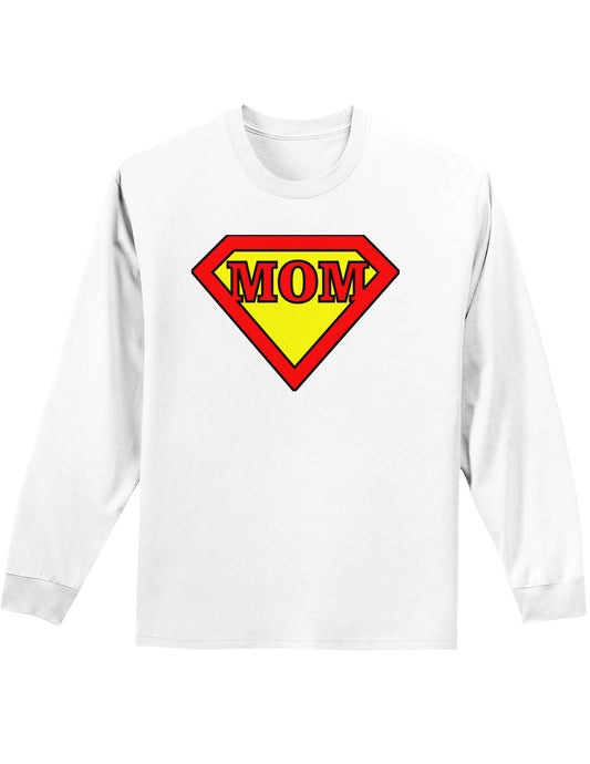 Super Mom Adult Long Sleeve Shirt-Long Sleeve Shirt-TooLoud-White-Small-Davson Sales