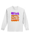 TooLoud Witch Betta Have My Candy Color Adult Long Sleeve Shirt-Long Sleeve Shirt-TooLoud-White-Small-Davson Sales