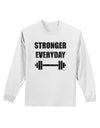 Stronger Everyday Gym Workout Adult Long Sleeve Shirt-Long Sleeve Shirt-TooLoud-White-Small-Davson Sales