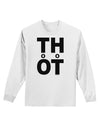 THOT Too Hot Adult Long Sleeve Shirt-Long Sleeve Shirt-TooLoud-White-Small-Davson Sales