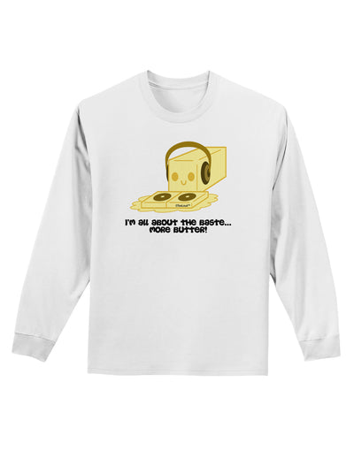 Butter - All About That Baste Adult Long Sleeve Shirt by TooLoud-Long Sleeve Shirt-TooLoud-White-Small-Davson Sales