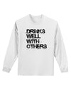 Drinks Well With Others Adult Long Sleeve Shirt by TooLoud-Long Sleeve Shirt-TooLoud-White-Small-Davson Sales