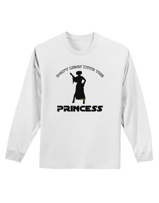 Don't Mess With The Princess Adult Long Sleeve Shirt-Long Sleeve Shirt-TooLoud-White-Small-Davson Sales