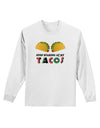 Stop Staring At My Tacos Adult Long Sleeve Shirt-Long Sleeve Shirt-TooLoud-White-Small-Davson Sales